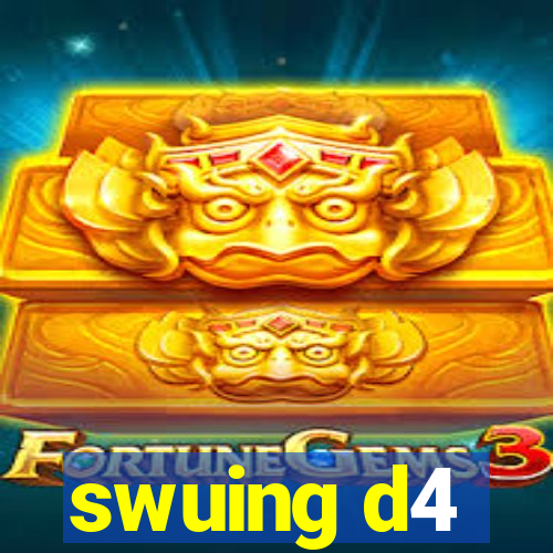 swuing d4